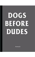 Dogs Before Dudes