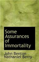 Some Assurances of Immortality