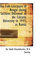 The Folk-Literature of Bengal (Being Lectures Delivered to the Calcutta University in 1917, as Ramta