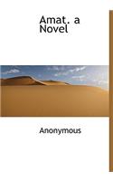 Amat. a Novel