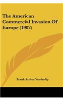 The American Commercial Invasion Of Europe (1902)
