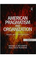 American Pragmatism and Organization