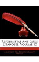 Reformistas Antiguos Espanoles, Volume 12