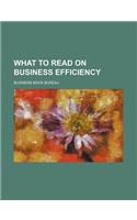 What to Read on Business Efficiency