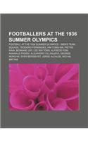 Footballers at the 1936 Summer Olympics: Football at the 1936 Summer Olympics - Men's Team Squads, Teodoro Fernandez, Kim Yong-Sik, Pietro Rava(English)