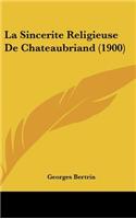 La Sincerite Religieuse de Chateaubriand (1900)