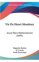 Vie De Henri Mondeux