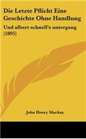 Die Letzte Pflicht Eine Geschichte Ohne Handlung: Und Albert Schnell's Untergang (1895)