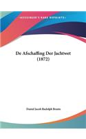 de Afschaffing Der Jachtwet (1872)
