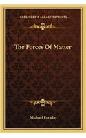 The Forces of Matter