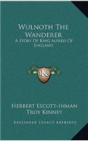 Wulnoth The Wanderer
