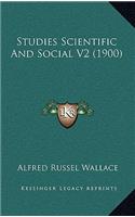 Studies Scientific and Social V2 (1900)