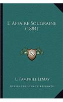 L' Affaire Sougraine (1884)