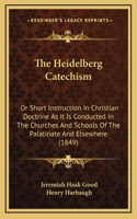 The Heidelberg Catechism