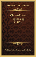 Old And New Psychology (1897)