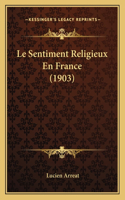 Sentiment Religieux En France (1903)