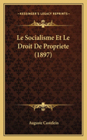 Le Socialisme Et Le Droit De Propriete (1897)