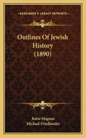 Outlines Of Jewish History (1890)