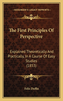 The First Principles Of Perspective