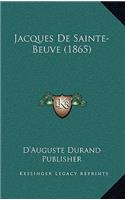 Jacques de Sainte-Beuve (1865)