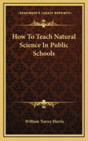 How To Teach Natural Science In Public Schools