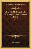 Uber Die Mittelenglische Dichtung Le Bone Florence Of Rome (1899)