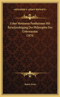 Ueber Monismus Pantheismus Mit Berucksichtigung Der Philosophie Des Unbewussten (1874)
