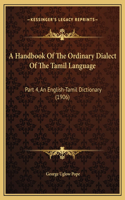 A Handbook Of The Ordinary Dialect Of The Tamil Language