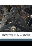 How to Run a Store