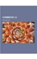 Commedie (1 )