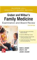 Graber and Wilbur's Family Medicine Examination and Board Review, Fifth Edition