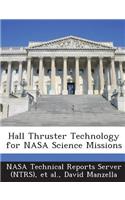 Hall Thruster Technology for NASA Science Missions