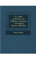 Le Liber Censuum de L'Eglise Romaine;