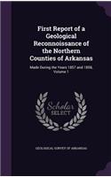 First Report of a Geological Reconnoissance of the Northern Counties of Arkansas