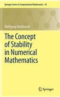 The Concept of Stability in Numerical Mathematics: (Springer Series in Computational Mathematics)