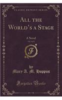 All the World's a Stage, Vol. 3 of 3