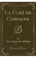 Le CurÃ© de Campagne, Vol. 2 (Classic Reprint)