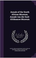 Annals of the South African Museum. Annale van die Suid-Afrikaanse Museum