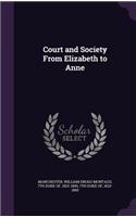 Court and Society from Elizabeth to Anne