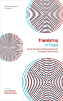 Translating in Town: Local Translation Policies During the European 19th Century