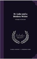 St. Luke and a Modern Writer: A Study in Criticism