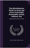Miscellaneous Works in Verse and Prose of the Right Honourable Joseph Addison, Esq
