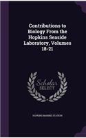Contributions to Biology from the Hopkins Seaside Laboratory, Volumes 18-21