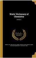 Watts' Dictionary of Chemistry; Volume 1