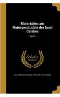 Materialien Zur Naturgeschichte Der Insel Celebes; Band 4