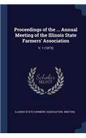 Proceedings of the ... Annual Meeting of the Illinois State Farmers' Association