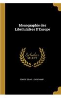 Monographie des Libellulidées D'Europe