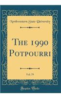 The 1990 Potpourri, Vol. 79 (Classic Reprint)