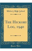 The Hickory Log, 1940 (Classic Reprint)
