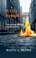 City Symphony - Uncovering Dublin's untold stories